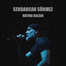 Serdarcan Sönmez Hatıra Kalsın