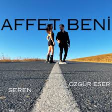 Seren Affet Beni