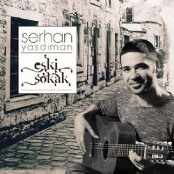 Serhan Yasdıman Eski Sokak