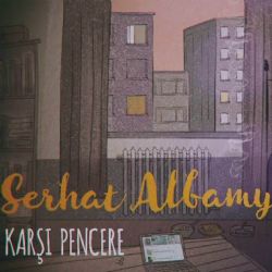 Serhat Albamya Karşı Pencere