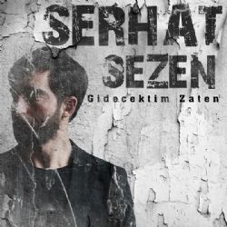 Serhat Sezen Gidecektim Zaten