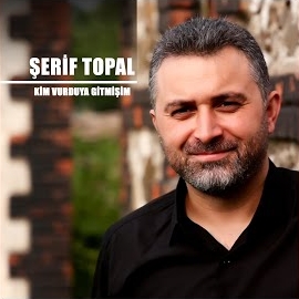 Şerif Topal Kim Vurduya Gitmişim