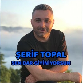 Şerif Topal Sen Dar Giyiniyorsun