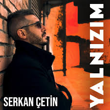 Serkan Çetin Yalnızım