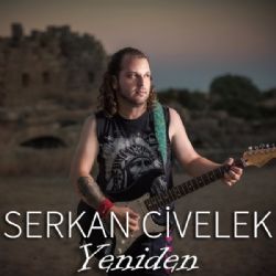 Serkan Civelek Yeniden