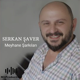 Serkan Saver Meyhane Şarkıları