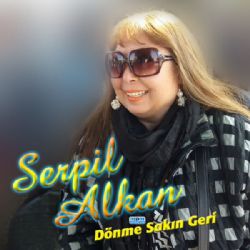 Serpil Alkan Dönme Sakın Geri