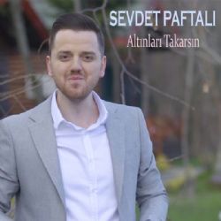 Sevdet Paftalı Altınları Takarsın