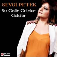 Sevgi Petek Su Gelir Güldür Güldür