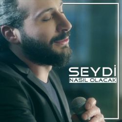 Seydi Nasıl Olacak