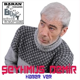 Şeyhmus Demir Haber Ver