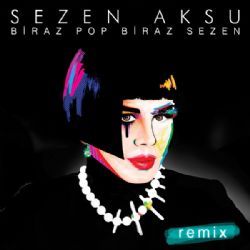 Sezen Aksu Biraz Pop Biraz Sezen Remix