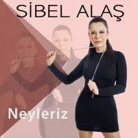 Sibel Alaş Neyleriz