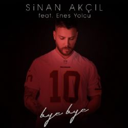 Sinan Akçıl Bye Bye