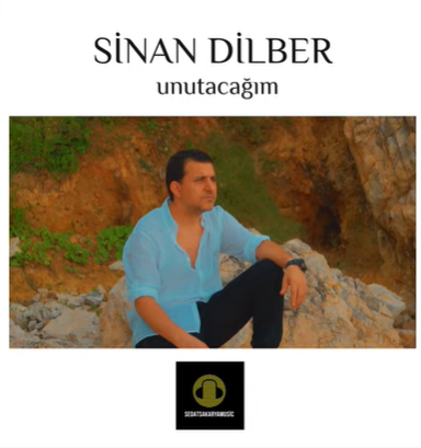 Sinan Dilber Unutacağım