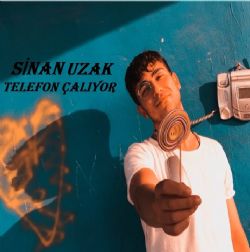 Sinan Uzak Telefon Çalıyor