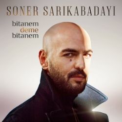 Soner Sarıkabadayı Bitanem Deme Bitanem