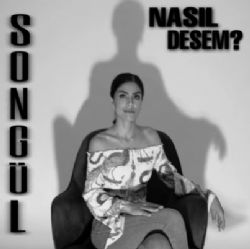 Songül Nasıl Desem