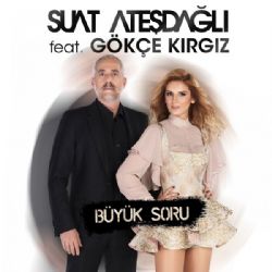 Suat Ateşdağlı Büyük Soru