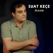 Suat Keçe Anam