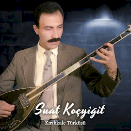 Suat Koçyiğit Kırıkkale Türküsü