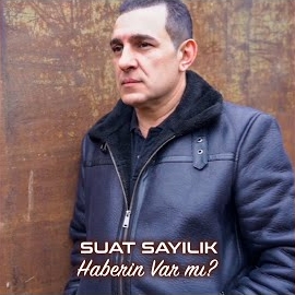 Suat Sayılık Haberin Var Mı