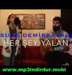 Sude Demirkayalı Her Şey Yalan