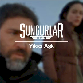 Sungurlar Yıkıcı Aşk