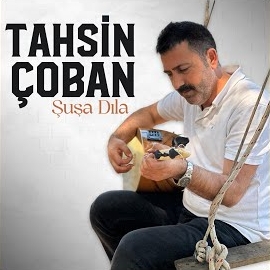 Tahsin Çoban Şuşa Dıla