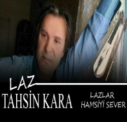 Tahsin Kara Lazlar Hamsiyi Sever