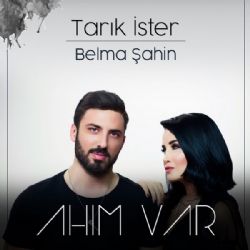 Tarık İster Ahım Var