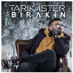 Tarık İster Bırakın