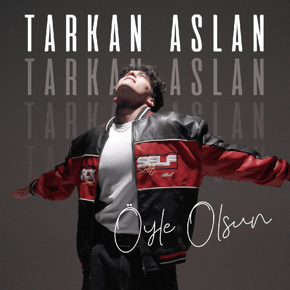 Tarkan Aslan Öyle Olsun