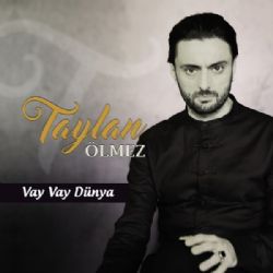 Taylan Ölmez Vay Vay Dünya