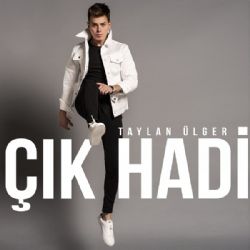 Taylan Ülger Çık Hadi