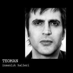 Teoman İnsanlık Halleri