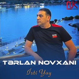 Terlan Novxani İsti Yay