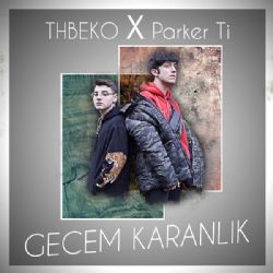 Thbeko X Parker Ti Gecem Karanlık