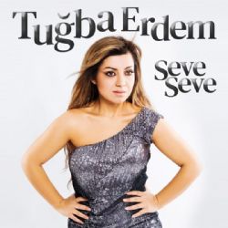 Tuğba Erdem Seve Seve