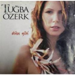 Tuğba Özerk Dün Gibi