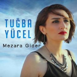 Tuğba Yücel Mezara Gider