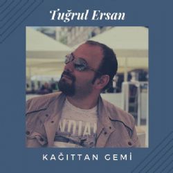 Tuğrul Ersan Kağıttan Gemi