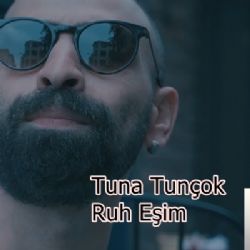 Tuna Tunçok Ruh Eşim