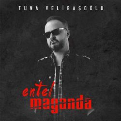 Tuna Velibaşoğlu Entel Maganda