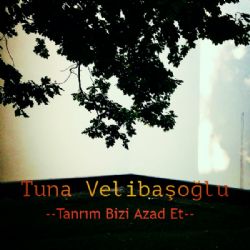 Tuna Velibaşoğlu Tanrım Bizi Azad Et