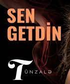 Tunzale Sen Getdin