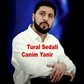 Tural Sedalı Canım Yanır