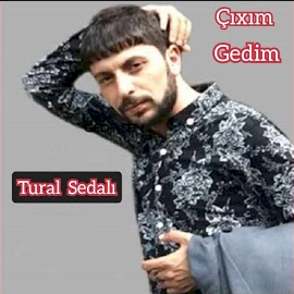 Tural Sedalı Çıxım Gedim