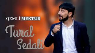 Tural Sedalı Qemli Mektub