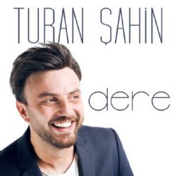 Turan Şahin Dere